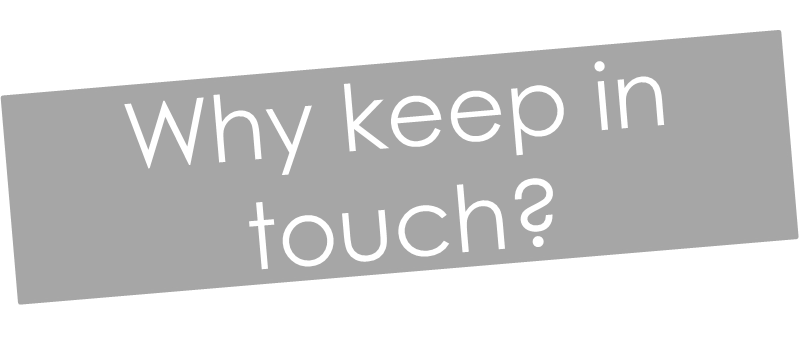why keep in touch